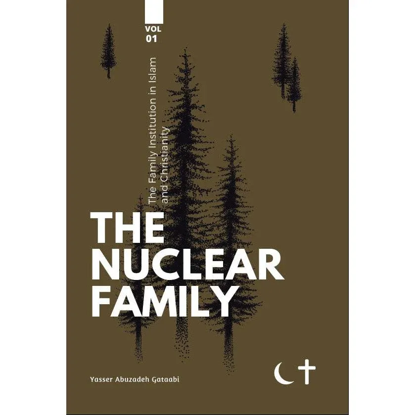 VOL1 - The Nuclear Family- The family institution in Islam and Christianity
