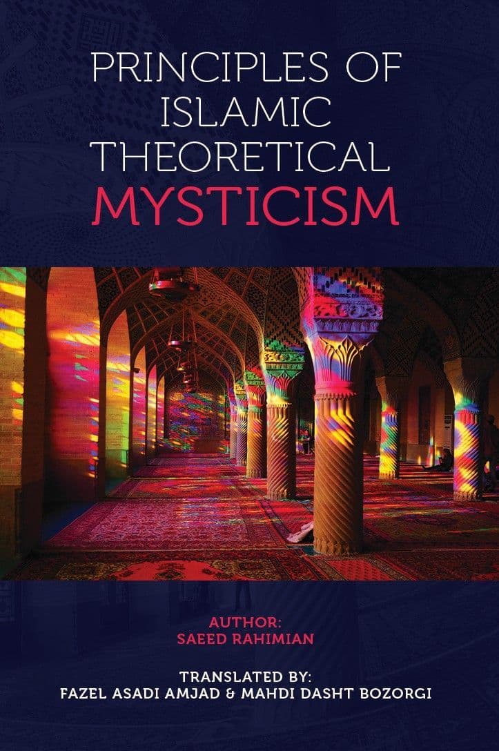 Principles of Islamic theoretical Mysticism
