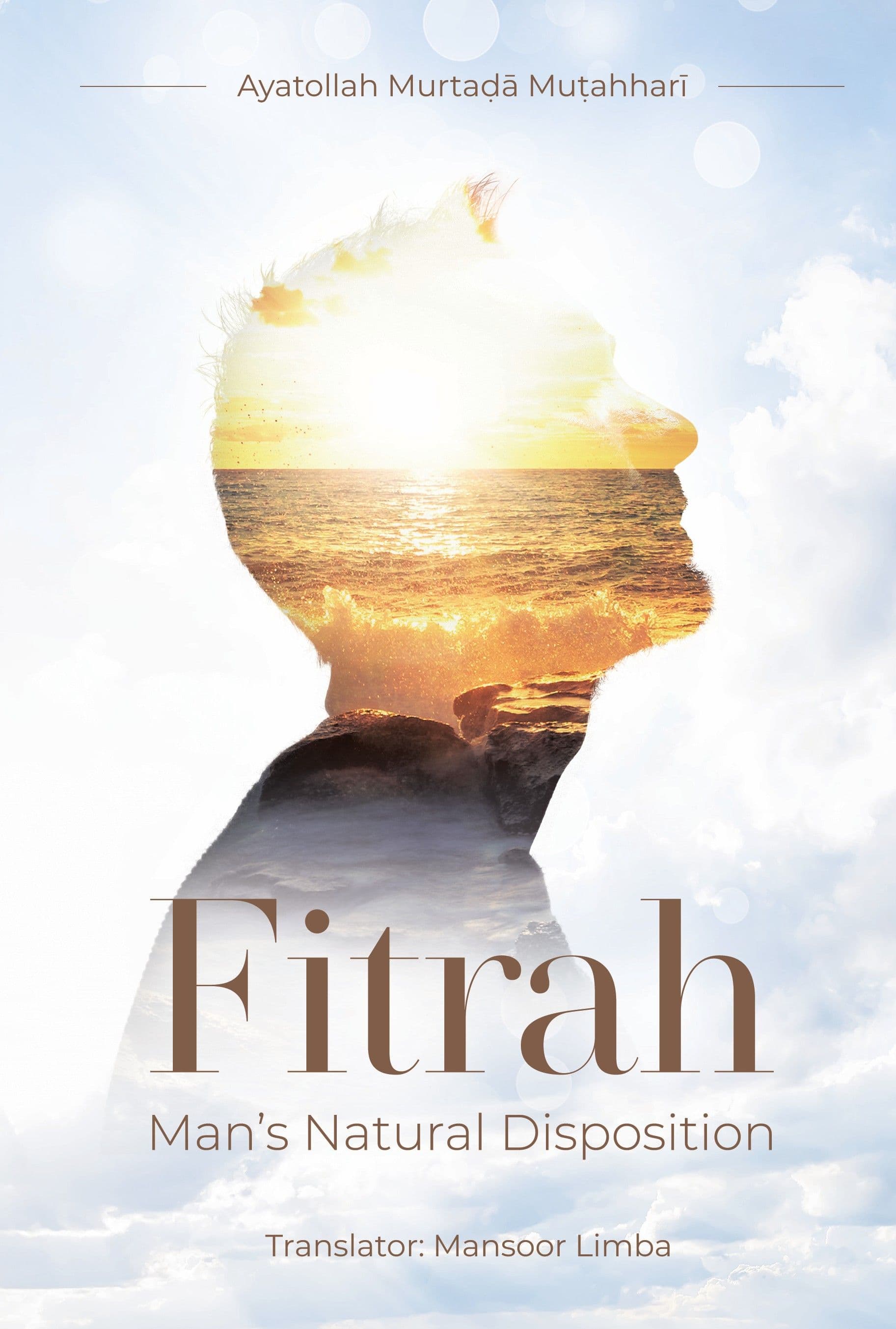 Fitrah- Mans natural Disposition- Mutahhari
