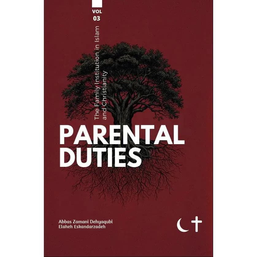 VOL3- Parental Duties - The Family Institution in Islam and Christianity