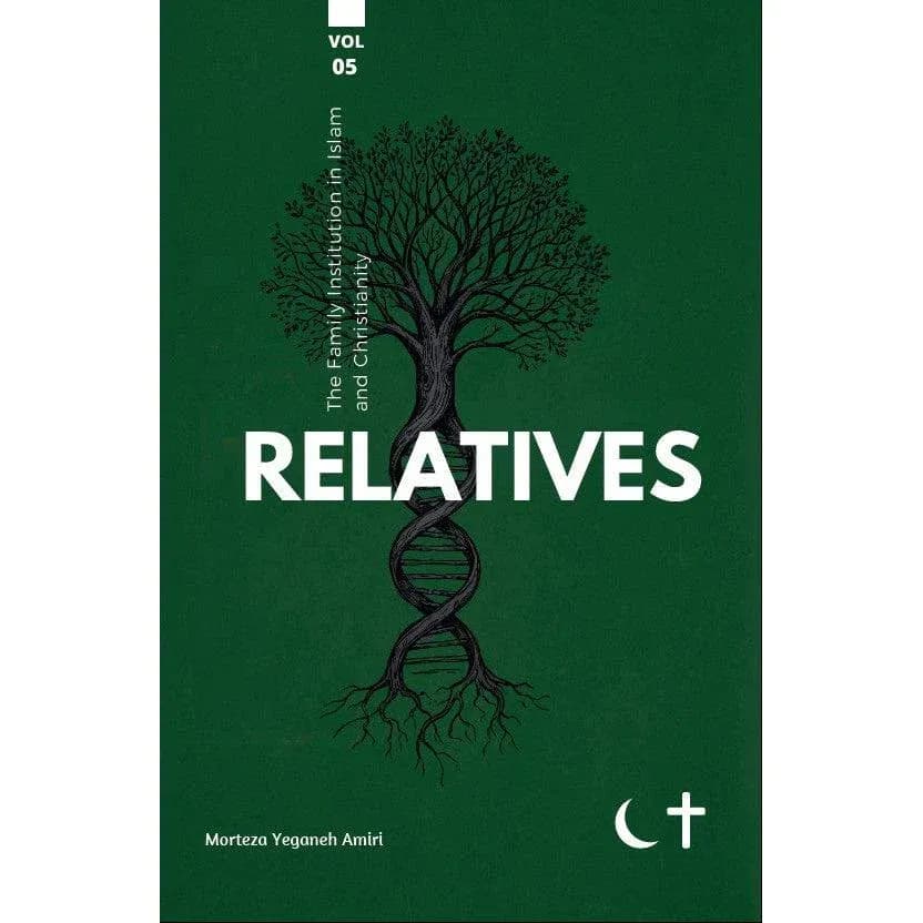 VOL5- Interpersonal Relationships - The Family Institution in Islam and Christianity
